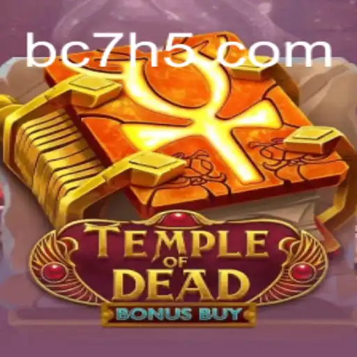 Explore the Thrills of TempleofDeadBonusBuy at BC7bet Casino